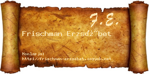 Frischman Erzsébet névjegykártya